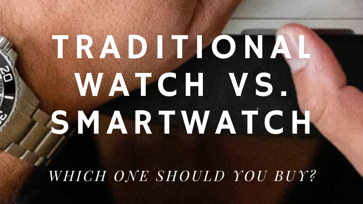 Traditional watch vs. smartwatch - Which one should you buy?