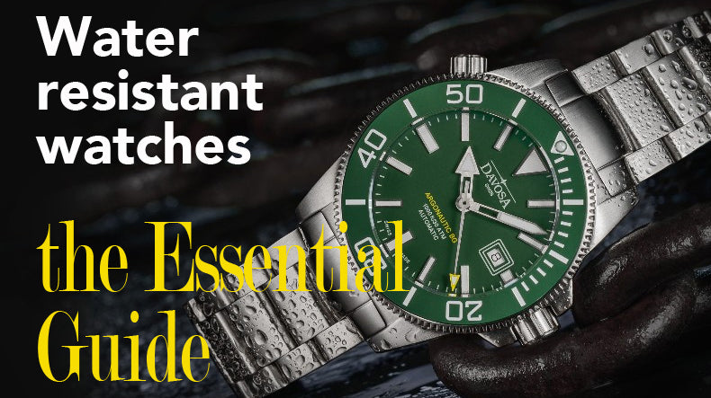 Water Resistant Watches - The Essential Guide