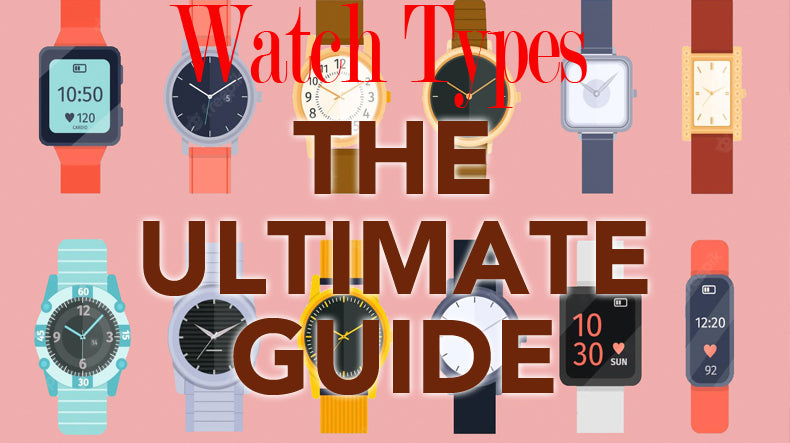 Different Watch Types for Men