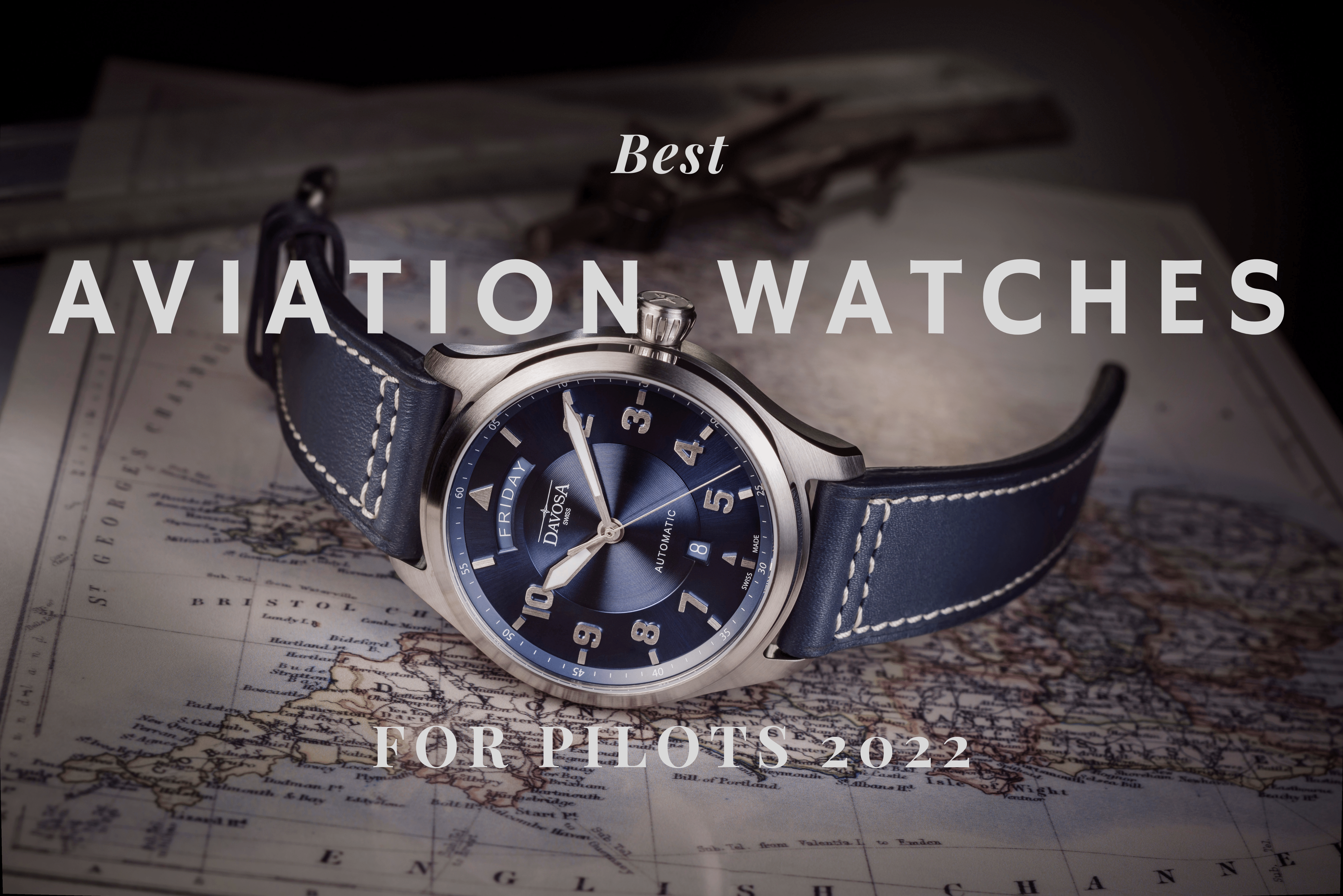 Best Aviation Watches for Pilots 2022