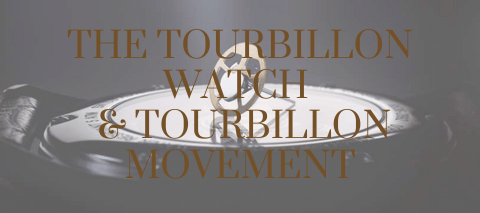 Tourbillon Watch & Tourbillon Movement