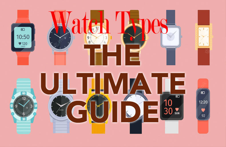 Different Watch Types for Men